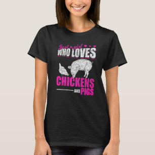 Just A Girl Who Loves Chickens And Pigs Farm Anima T-Shirt