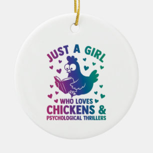 Just a girl who loves Chickens and Psychological Ceramic Ornament