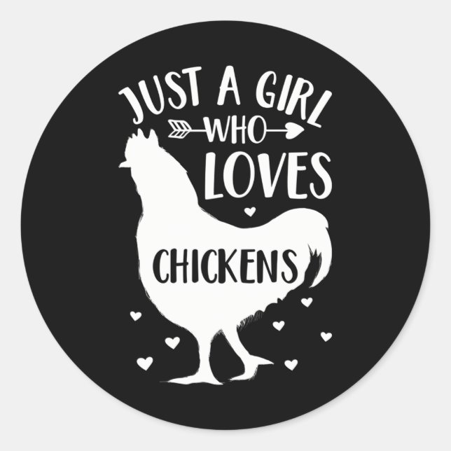 Just a Girl Who Loves Chickens Chicken Farmer Classic Round Sticker (Front)