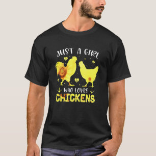 Just A Girl Who Loves Chickens Chicken Sunflower F T-Shirt