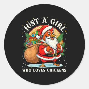 Just A Girl Who Loves Chickens Christmas Farm Anim Classic Round Sticker