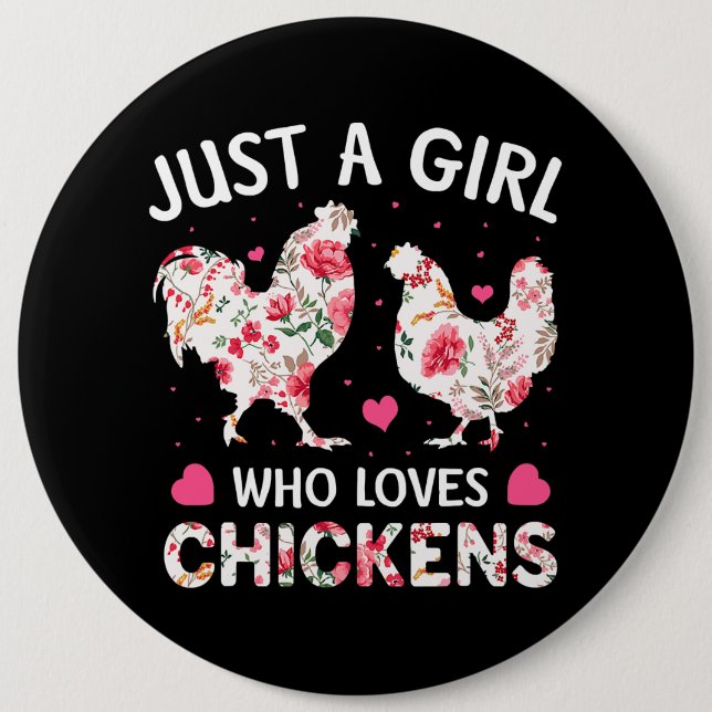 Just a Girl Who Loves Chickens Cute Chicken Flower 6 Cm Round Badge (Front)