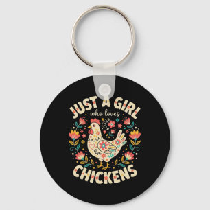 Just A Girl Who Loves Chickens Cute Chicken Lover Key Ring