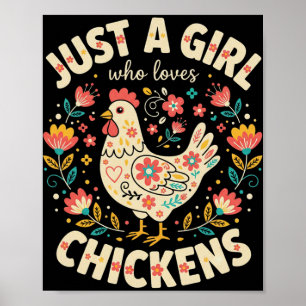 Just A Girl Who Loves Chickens Cute Chicken Lover Poster