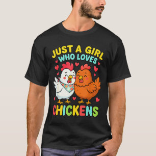 Just A Girl Who Loves Chickens Cute Chicken Lover T-Shirt