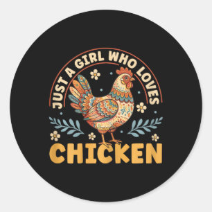 Just A Girl Who Loves Chickens Cute Farm Chicken L Classic Round Sticker