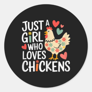 Just A Girl Who Loves Chickens Farmer Girl Classic Round Sticker