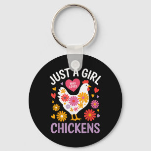 Just A Girl Who Loves Chickens Farmer Girl Key Ring