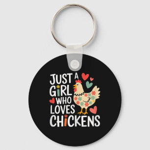 Just A Girl Who Loves Chickens Farmer Girl Key Ring
