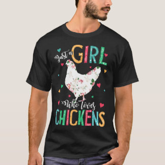 Just A Girl Who Loves Chickens Floral Farmer T-Shirt