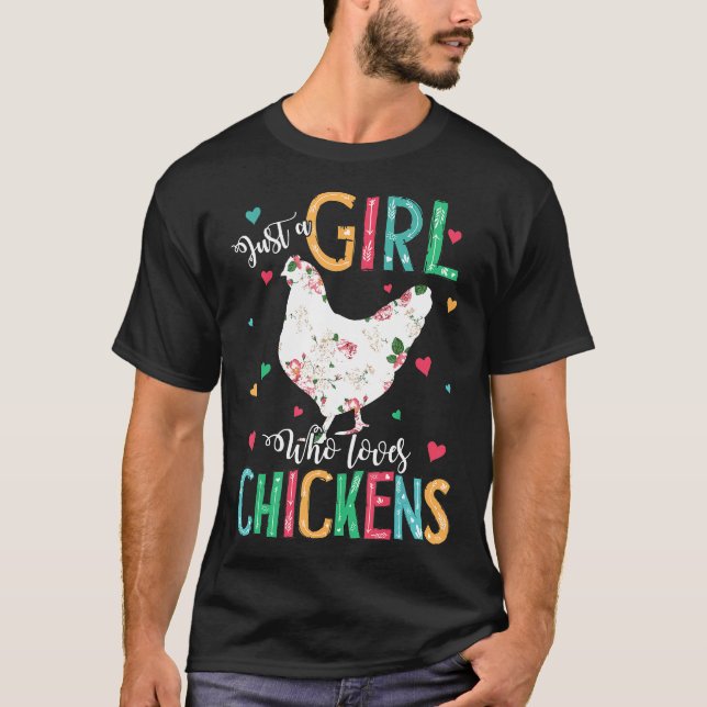 Just A Girl Who Loves Chickens Floral Farmer T-Shirt (Front)