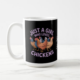 Just a Girl Who Loves Chickens For Cihcken Lovers Coffee Mug