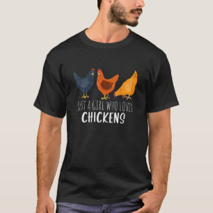 Just A Girl Who Loves Chickens Goats Farmer Girls T-Shirt