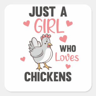 Just A Girl Who Loves Chickens Sweet Chickens Square Sticker
