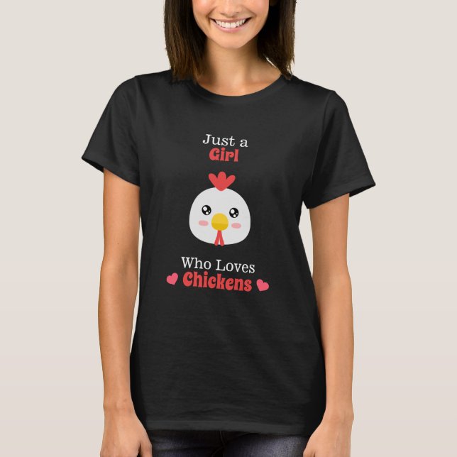 Just A Girl Who Loves Chickens T-Shirt (Front)