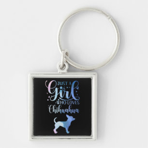 Just A Girl Who Loves Chihuahua Dog Owner Lady Key Ring