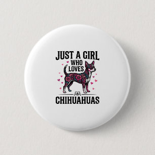 Just A Girl Who Loves Chihuahuas Vintage Dog Desig 6 Cm Round Badge