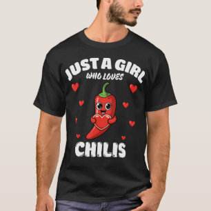 Just A Girl Who Loves Chilis Chilli Lover T-Shirt