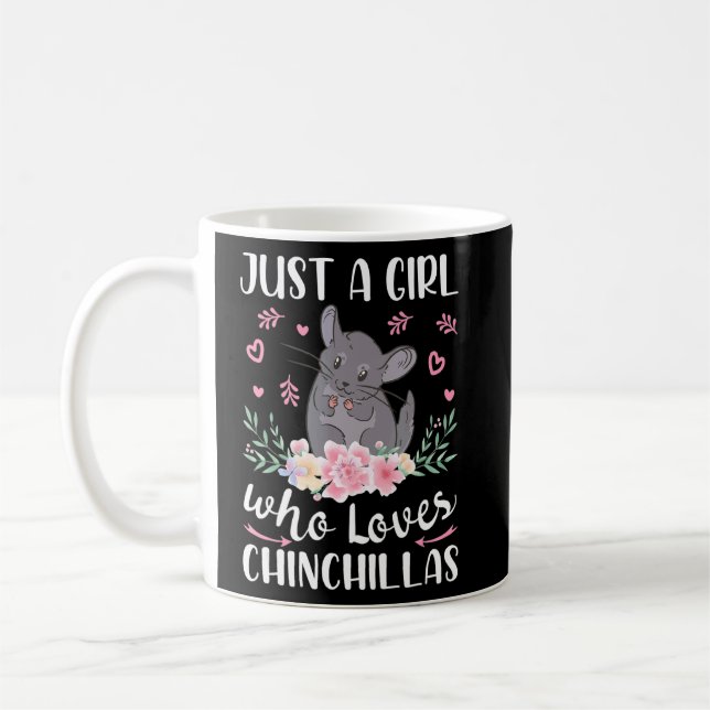 Just A Girl Who Loves Chinchillas  Coffee Mug (Left)