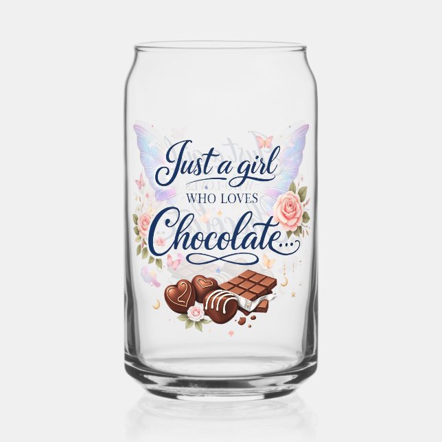 Just a girl who loves chocolate  can glass (Front)