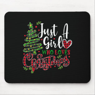 Just a Girl who Loves Christmas a Gift for XMAS Wo Mouse Pad