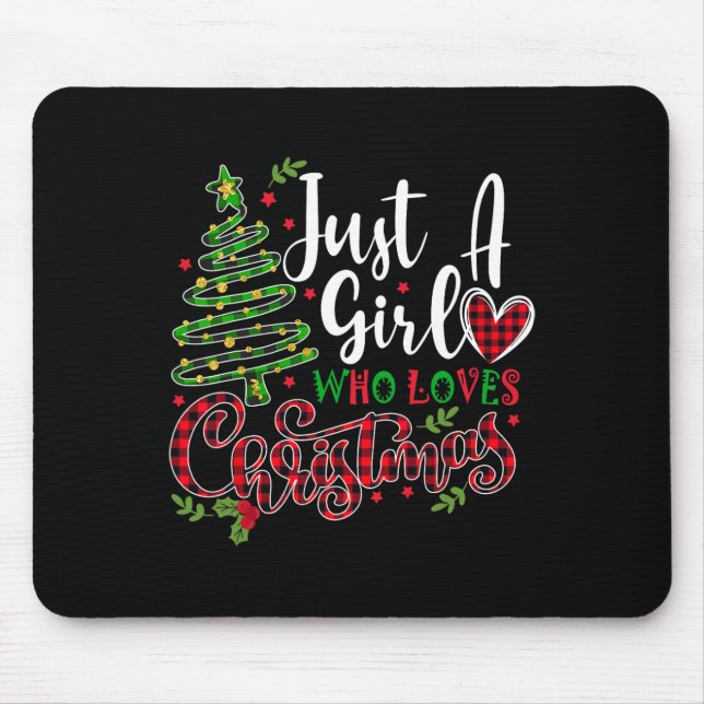 Just a Girl who Loves Christmas a Gift for XMAS Wo Mouse Pad (Front)