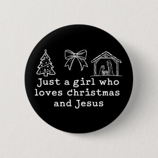 Just a Girl Who Loves Christmas and Jesus Nativity 6 Cm Round Badge