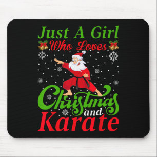 Just A Girl Who Loves Christmas And Karate Xmas Fo Mouse Pad