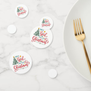 Just A Girl Who Loves Christmas Confetti