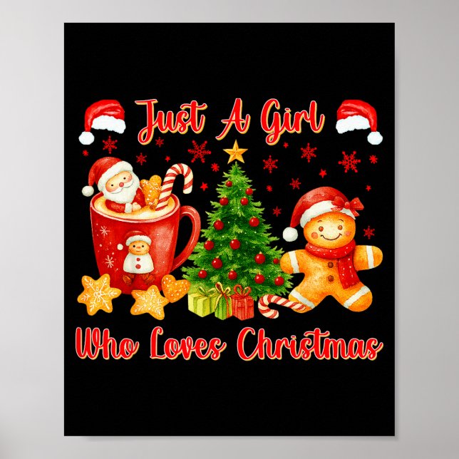 Just A Girl Who Loves Christmas Cute Gingerbread X Poster (Front)
