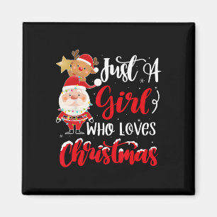Just A Girl Who Loves Christmas Fun Design For Wom Magnet