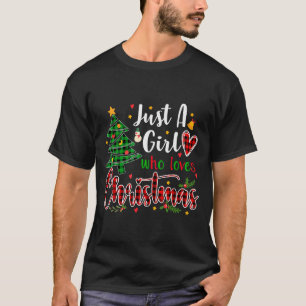 Just A Girl Who Loves Christmas Funny Xmas Pajama T-Shirt