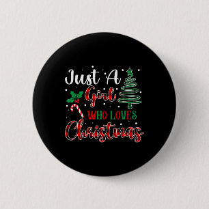 Just A Girl Who Loves Christmas Funny Xmas Women G 6 Cm Round Badge