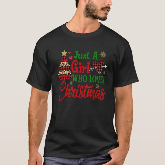 Just A Girl Who Loves Christmas Happy Merry Christ T-Shirt (Front)