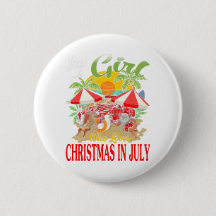 Just A Girl Who Loves Christmas In July 6 Cm Round Badge