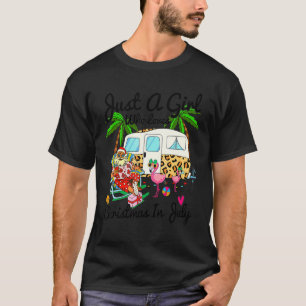 Just A Girl Who Loves Christmas In July Camping Ca T-Shirt