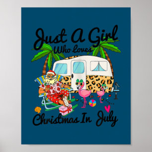 Just A Girl Who Loves Christmas In July Camping Poster