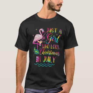 Just A Girl Who Loves Christmas In July Flamingo T T-Shirt