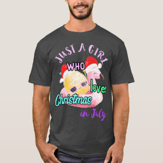 Just A Girl Who Loves Christmas In July Party Flam T-Shirt