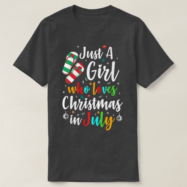 Just A Girl Who Loves Christmas In July Shirt Summ (Design Front)