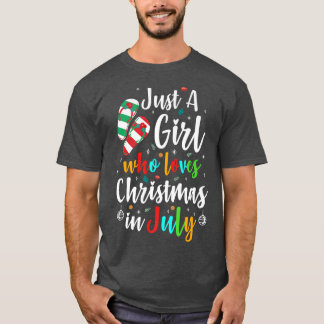 Just A Girl Who Loves Christmas In July Shirt Summ