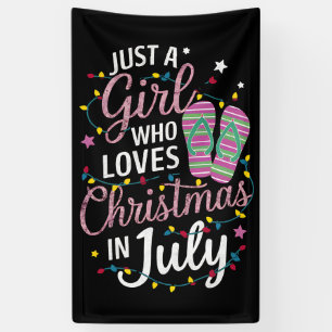 Just A Girl Who Loves Christmas in July Summer Banner