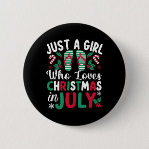 Just A Girl Who Loves Christmas In July Summer Bea 6 Cm Round Badge