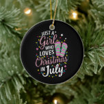 Just A Girl Who Loves Christmas in July Summer Ceramic Ornament<br><div class="desc">Just A Girl Who Loves Christmas in July Hawaiian Summer Vacation</div>