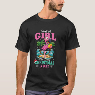 Just A Girl Who Loves Christmas In July Summer Fla T-Shirt