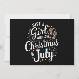 Just A Girl Who Loves Christmas in July Summer Invitation