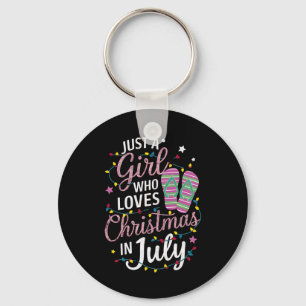 Just A Girl Who Loves Christmas in July Summer Key Ring