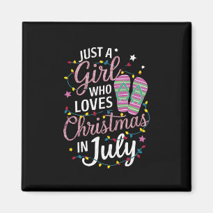 Just A Girl Who Loves Christmas in July Summer Magnet