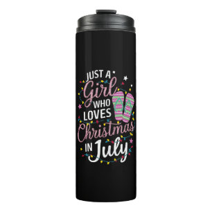 Just A Girl Who Loves Christmas in July Summer Thermal Tumbler