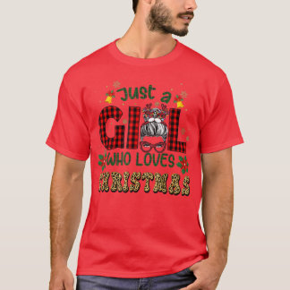 Just A Girl Who Loves Christmas Lepard Messy Bun T-Shirt